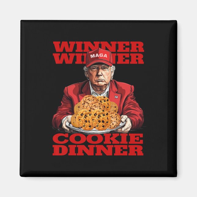 Winner Winner Cookie Dinner Funny Trump 2024 47:e Magnet (Framsidan)