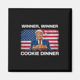 Winner Winner Cookie Dinner Funny Trump 2024 47:e Magnet
