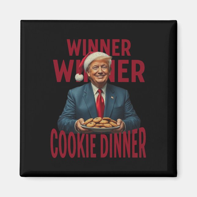 Winner Winner Cookie Dinner Funny Trump 2024 47:e Magnet (Framsidan)