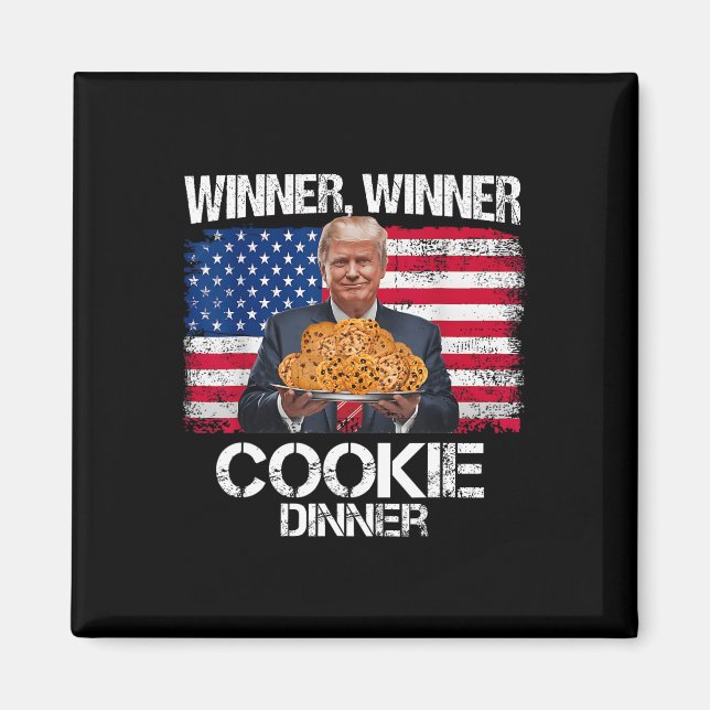Winner Winner Cookie Dinner Funny Trump 2024 47:e Magnet (Framsidan)