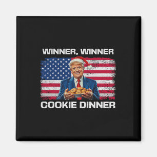 Winner Winner Cookie Dinner Funny Trump 2024 47:e Magnet