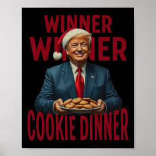 Winner Winner Cookie Dinner Funny Trump 2024 47:e Poster