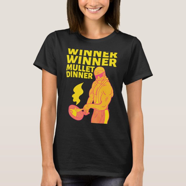 Winner Winner Mullet Dinner Party In The Back  2 T Shirt (Framsida)
