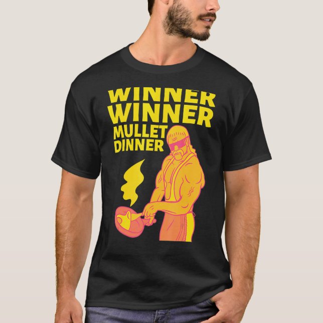 Winner Winner Mullet Dinner Party In The Back  2 T Shirt (Framsida)
