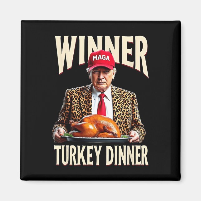 Winner Winner Turkey Dinner Funny Trump Magnet (Framsidan)