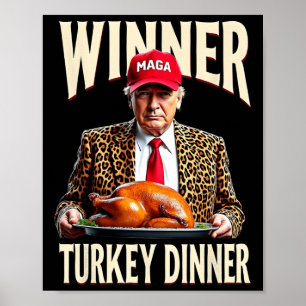 Winner Winner Turkey Dinner Funny Trump Poster