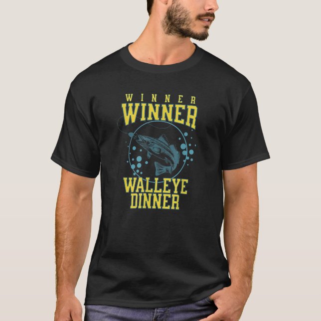 Winner Winner Walleye Dinner Funny Fish Fishermen T Shirt (Framsida)