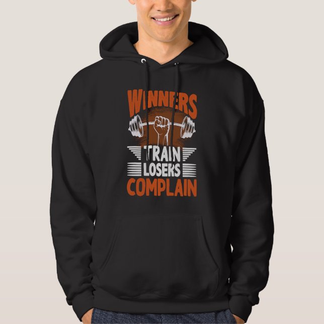 Winners Train Losers Complain Street Workout Fitne Hoodie (Framsida)