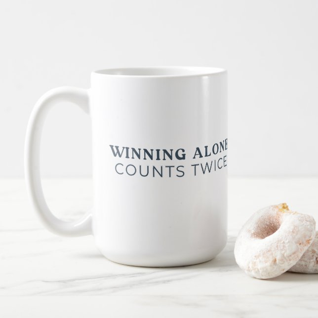 Winning Alone Counts Twice Mug Kaffemugg (Med munk)