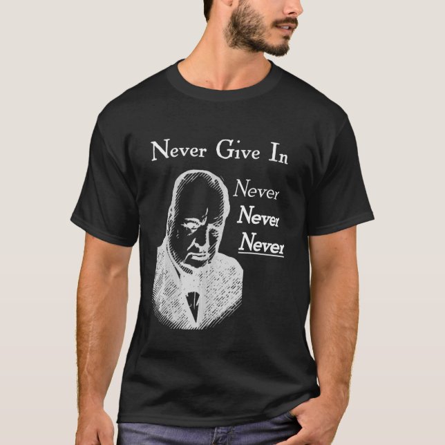 Winston Churchill aldrig i Ge T Shirt (Framsida)