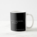 Winston Churchill mugg - citationstecken 1<br><div class="desc">Delen av vårt Winston Churchill spänner.
Citationstecken: "Om du går till och med helvete, behållan som går.",
** Om du skulle något liknande för att ändra formatet, och att placera av texten/avbilda, kan du göra, så, genom att använda ", skräddarsy" alternativ **</div>