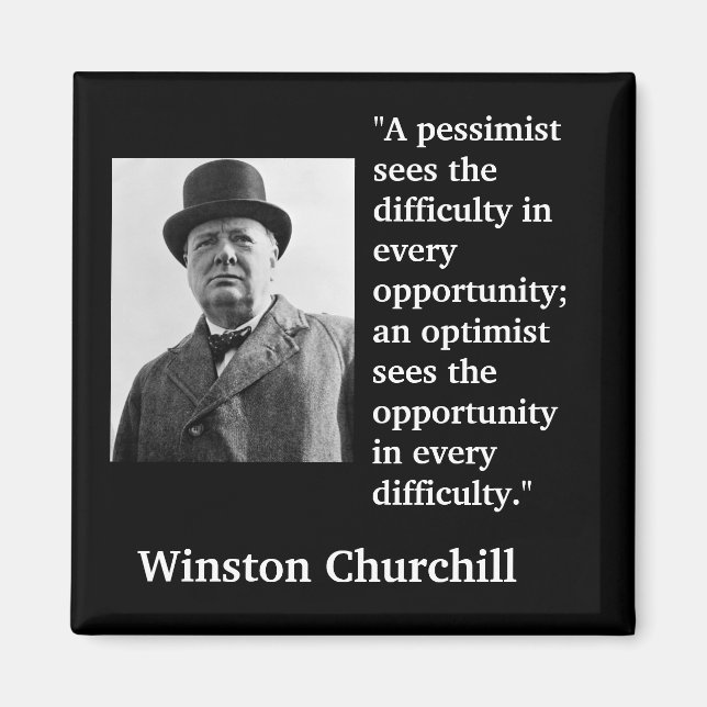 Winston Churchill Quote "En pessimist ser..." Magnet (Framsidan)