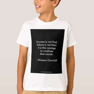 Winston Churchill Quote; lyckades 2.0 T Shirt