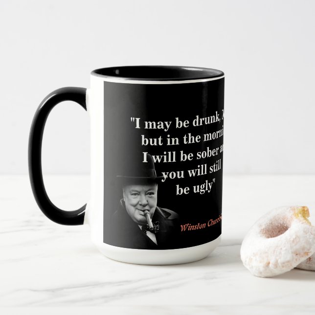 Winston Churchill Quote On Being Drunk And Ugly Mugg (Med munk)