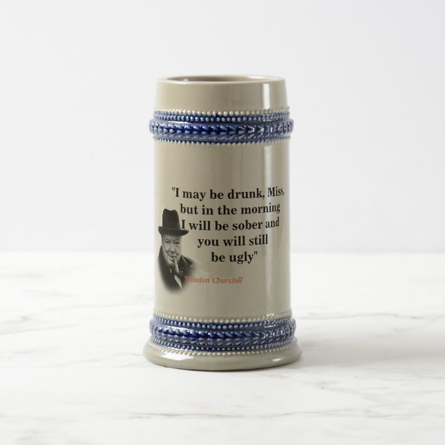 Winston Churchill Quote On Being Drunk And Ugly Sejdel (Center)
