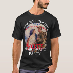 WINSTON CHURCHILL SÄGER RÖSTA PÅ DEMOKRATISKA PART T SHIRT
