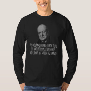 Winston Churchill stumble over Truth T Shirt
