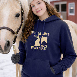 Winter Can’t Chill What’s in My Heart Horse Hoodie T Shirt