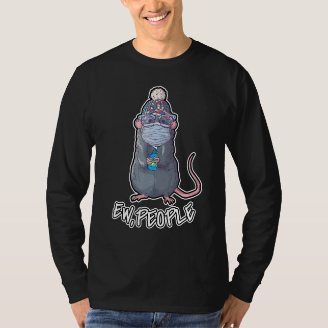 Winter Edition Ew People Saying Pet Rat Wearing Fa T Shirt (Framsida)