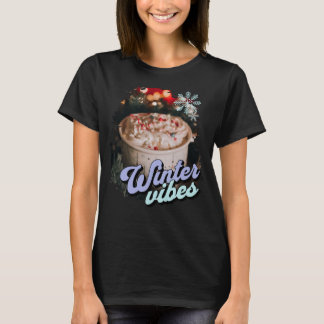 Winter Vibes Hett Cocoa T Shirt