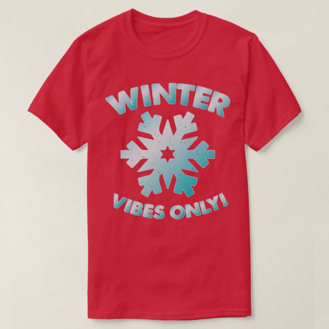 Winter Vibes Only Distress Text Stil T Shirt (Design framsida)