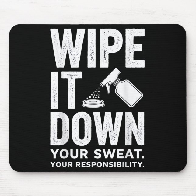 Wipe It Down Fitness Motivation Art  Musmatta (Framsidan)