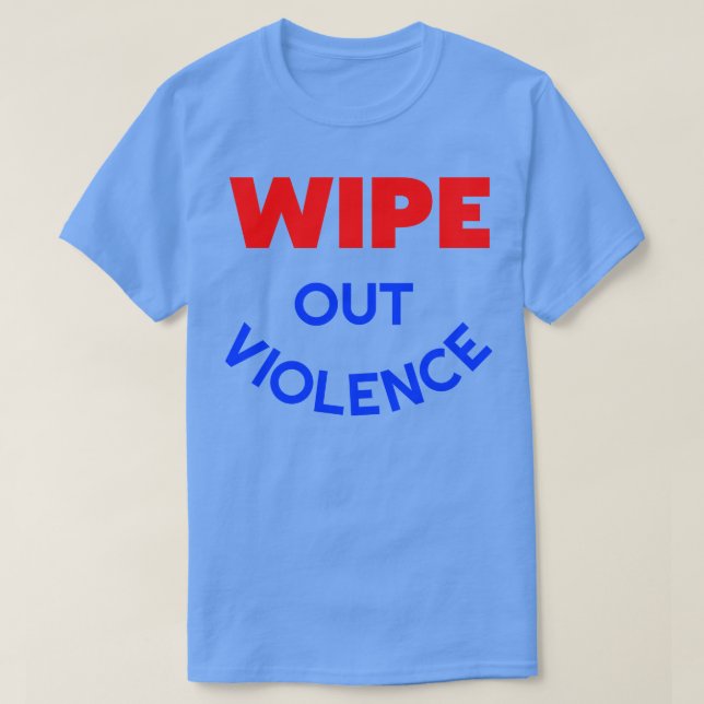 WIPE OUT VIOLENCE 60 s Retro Hippie make Kärlek no T Shirt (Design framsida)