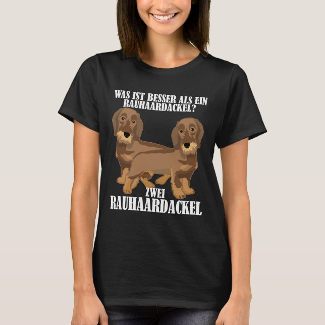Wire Hved Dachshund Say Funny T Shirt (Framsida)