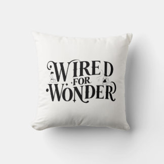"Wired for Wonder" Inspirational Throw Pillow Kudde