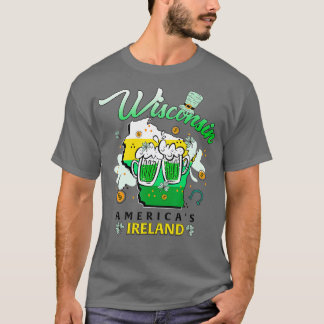 Wisconsin Americas Ireland Irish St patricks day B T Shirt