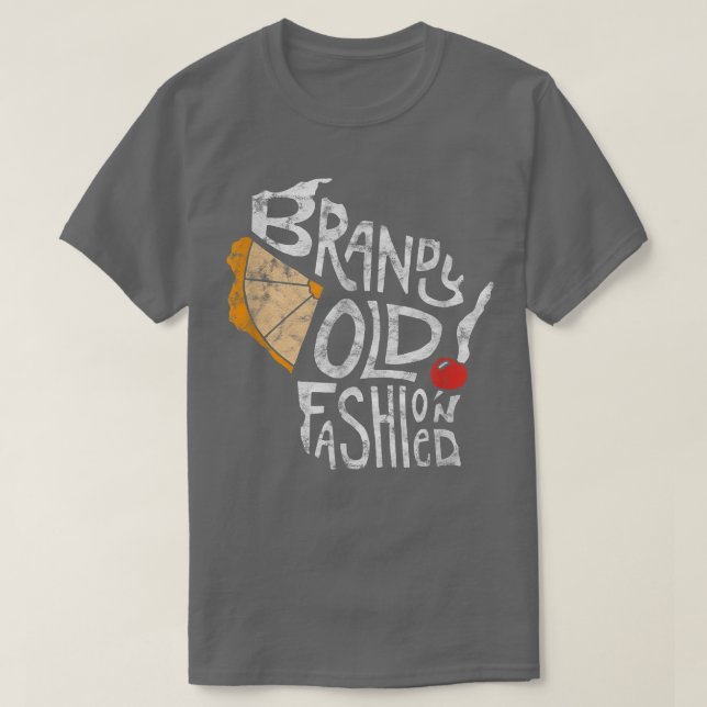 Wisconsin Brandy Old Fashioned Distress Gift Ide T Shirt (Design framsida)