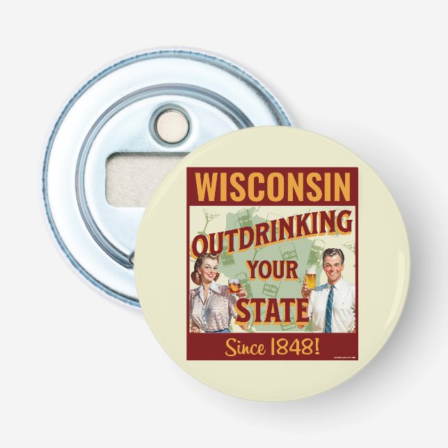 Wisconsin dricker inte ditt tillstånd sedan 1848 flasköppnare (Framsidan)