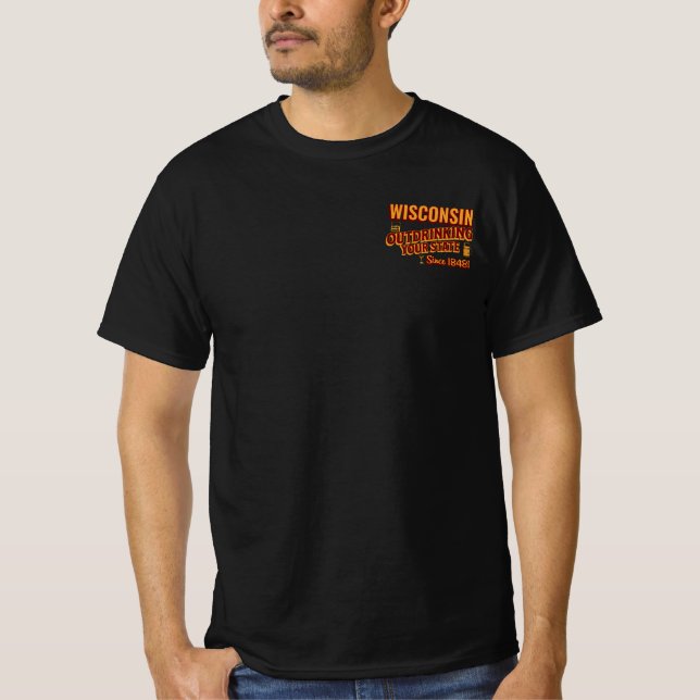 Wisconsin dricker inte ditt tillstånd sedan 1848 t shirt (Framsida)