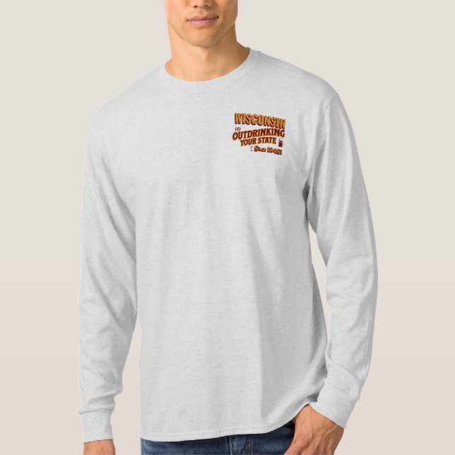 Wisconsin dricker inte ditt tillstånd sedan 1848 t shirt (Framsida)