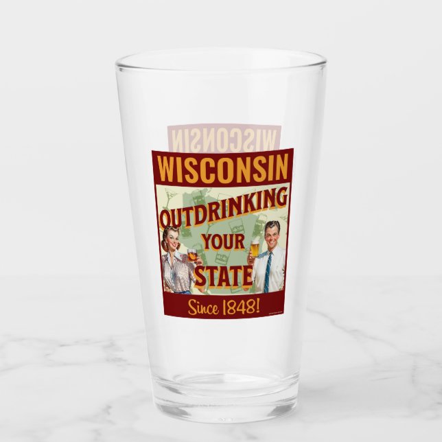 Wisconsin Dricker Mer Än Din Stat Sedan 1848 Glaskopp (Framsida)