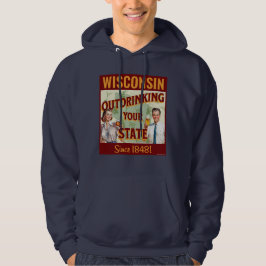 Wisconsin Dricker Mer Än Din Stat Sedan 1848 Hoodie