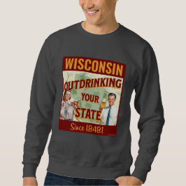 Wisconsin Dricker Mer Än Din Stat Sedan 1848 Lång Ärmad Tröja
