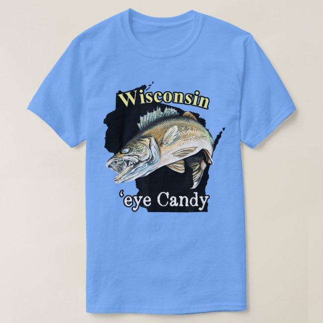 Wisconsin Eye Candy Funny Walleye 2581 T Shirt (Design framsida)