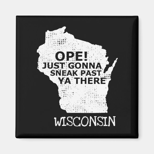 Wisconsin Karta Ope Sneak tidigare Ya där citattst Magnet (Framsidan)