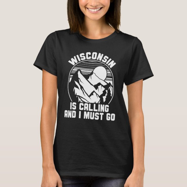 Wisconsin ropar och jag måste åka 2 t shirt (Framsida)