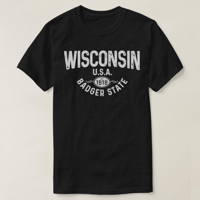 Wisconsin the Badger State EST 1818 Gift Pullover T Shirt (Design framsida)