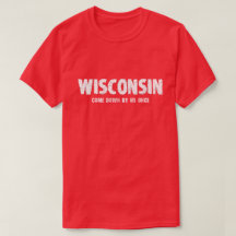 Wisconsin Tshirt - komen besegrar vid oss en gång