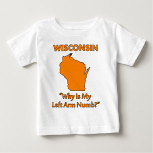 Wisconsin - Varför är min vänsterarm domnad? T-shirt