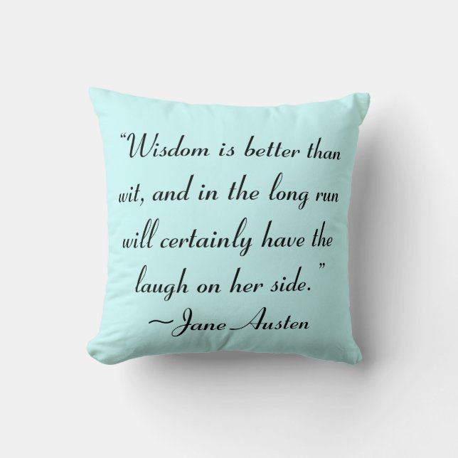 Wisdom är bättre än Wit Jane Austen Quote Kudde (Framsida)