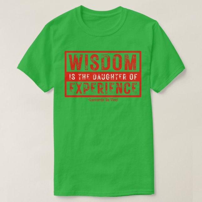 Wisdom är dotter till Experience Leonardo Da V T Shirt (Design framsida)