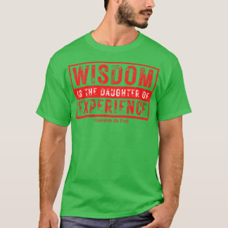 Wisdom är dotter till Experience Leonardo Da V T Shirt