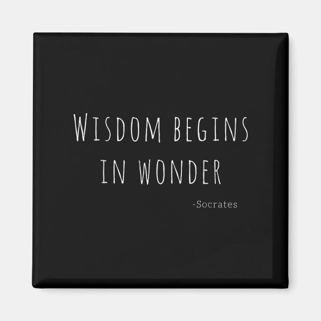 Wisdom Begins In Wonder Socrates Quote Men Women K Magnet (Framsidan)