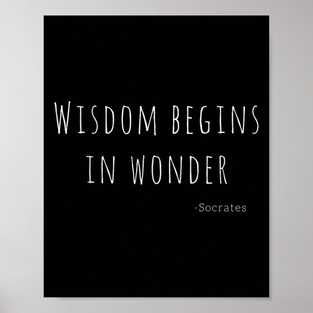 Wisdom Begins In Wonder Socrates Quote Men Women K Poster (Framsidan)
