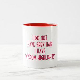 WISDOM-HÖGER INTE GRÅTT HAIR COFFEE MUGG