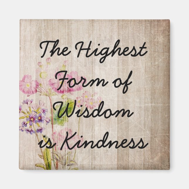 Wisdom och Kindness inspirational Quote Magnet (Framsidan)